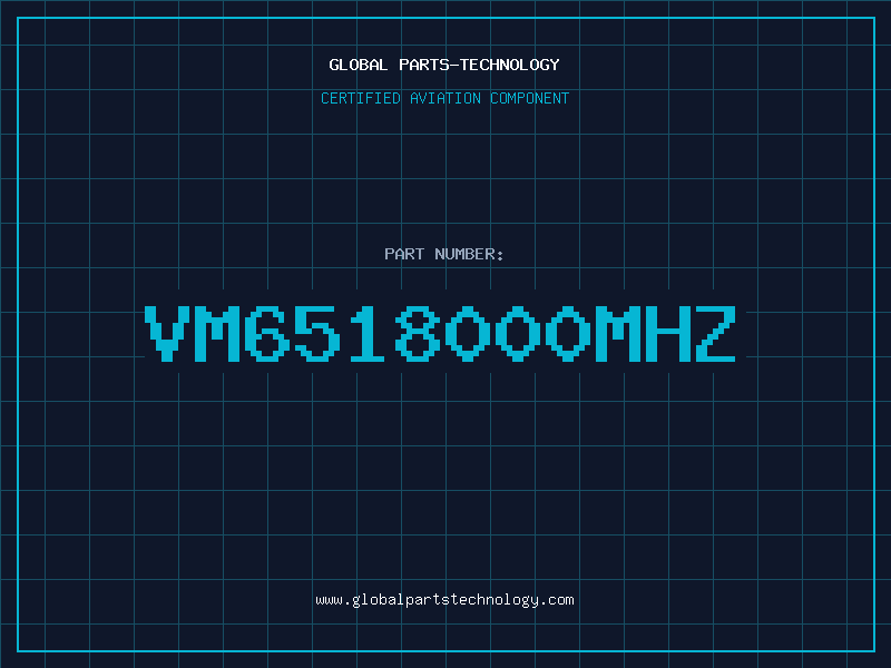 Aviation Part VM6518000MHZ