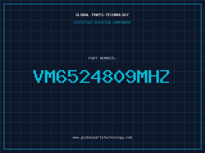 Aviation Part VM6524809MHZ