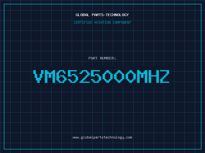 Aviation Part VM6525000MHZ