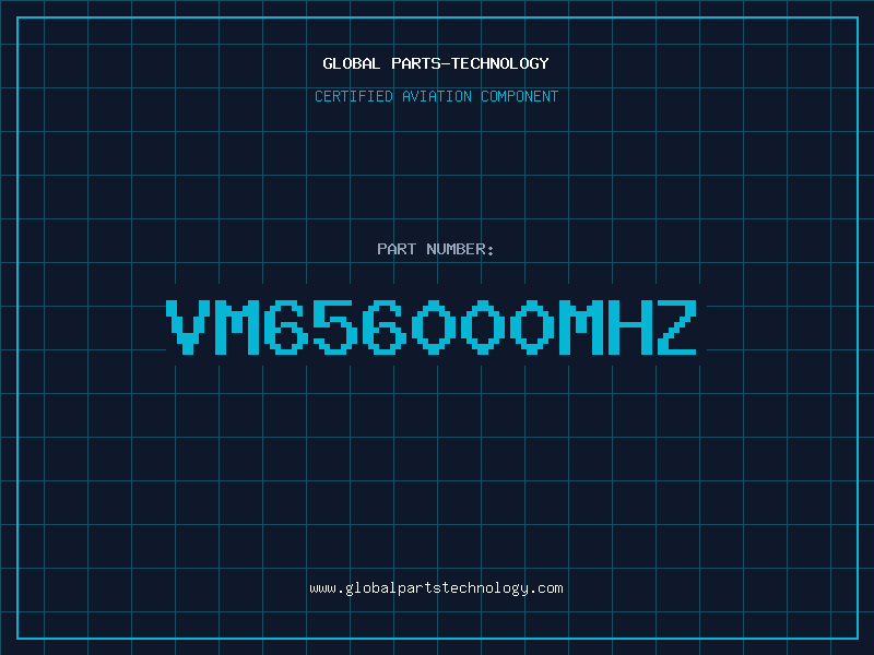 Aviation Part VM656000MHZ