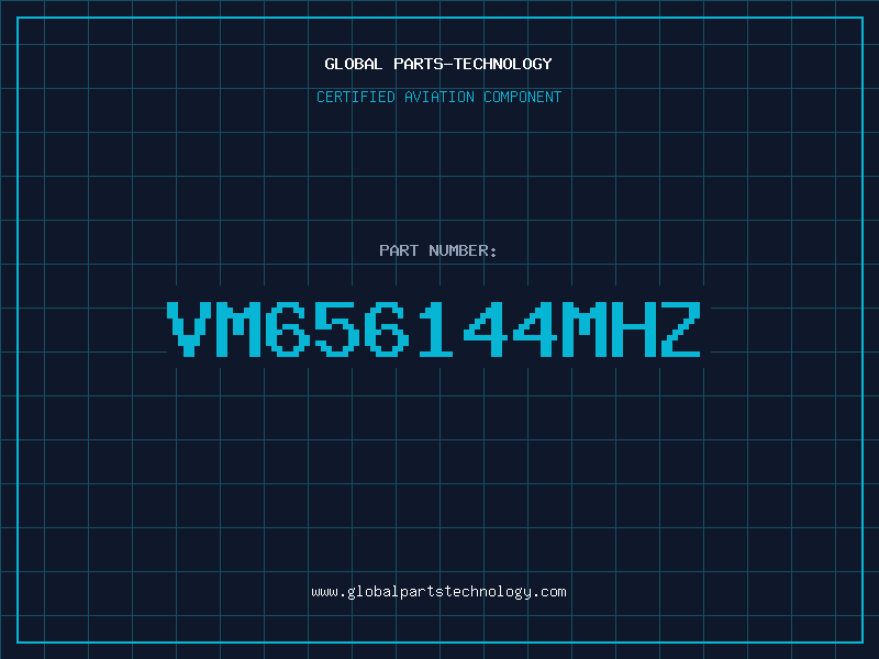 Aviation Part VM656144MHZ