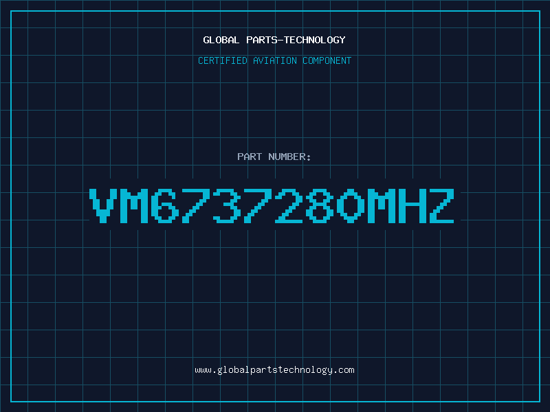 Aviation Part VM6737280MHZ