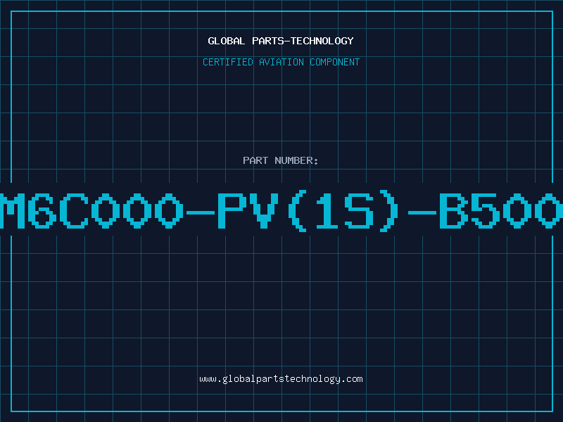 Aviation Part VM6C000-PV(1S)-B500R