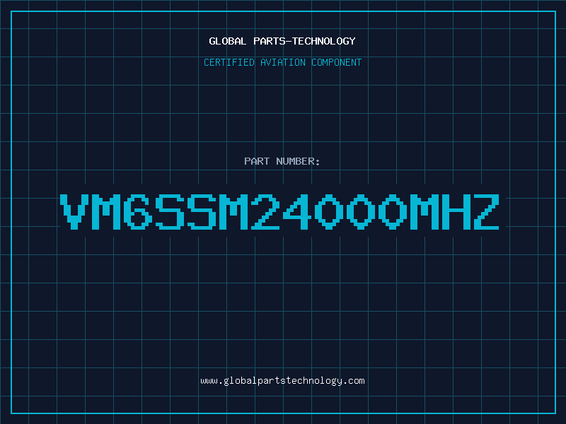 Aviation Part VM6SSM24000MHZ