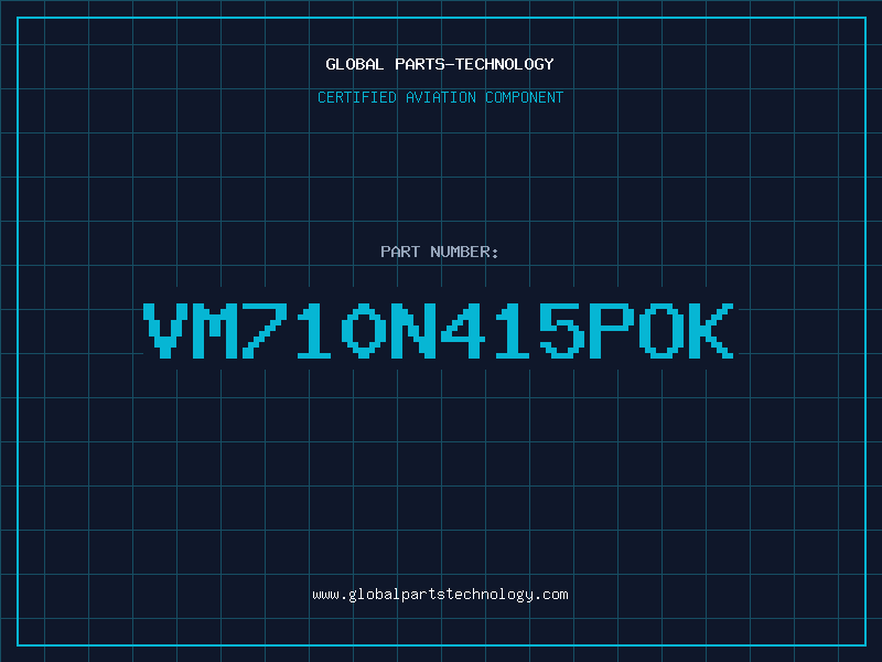 Aviation Part VM710N415POK