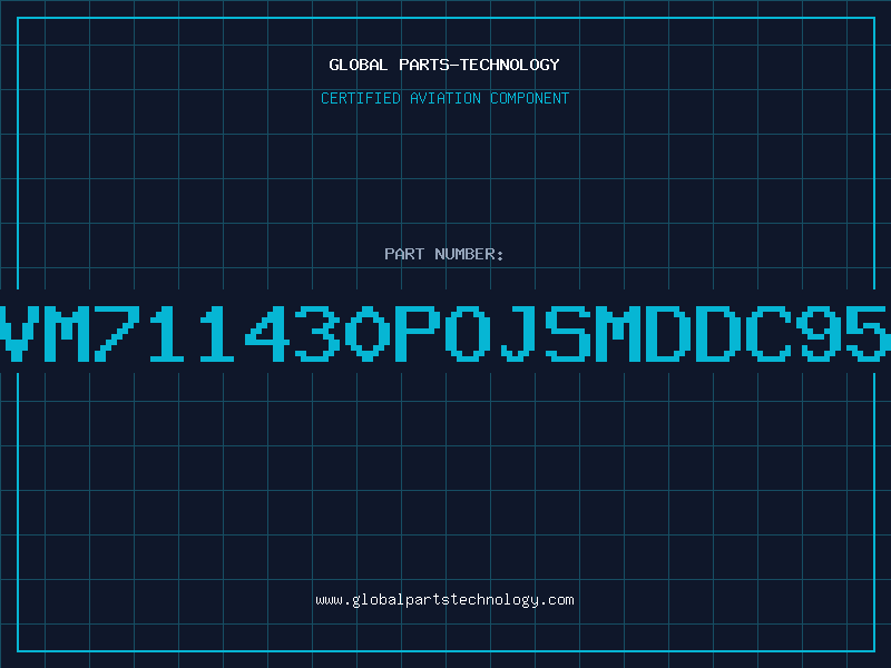 Aviation Part VM711430POJSMDDC95