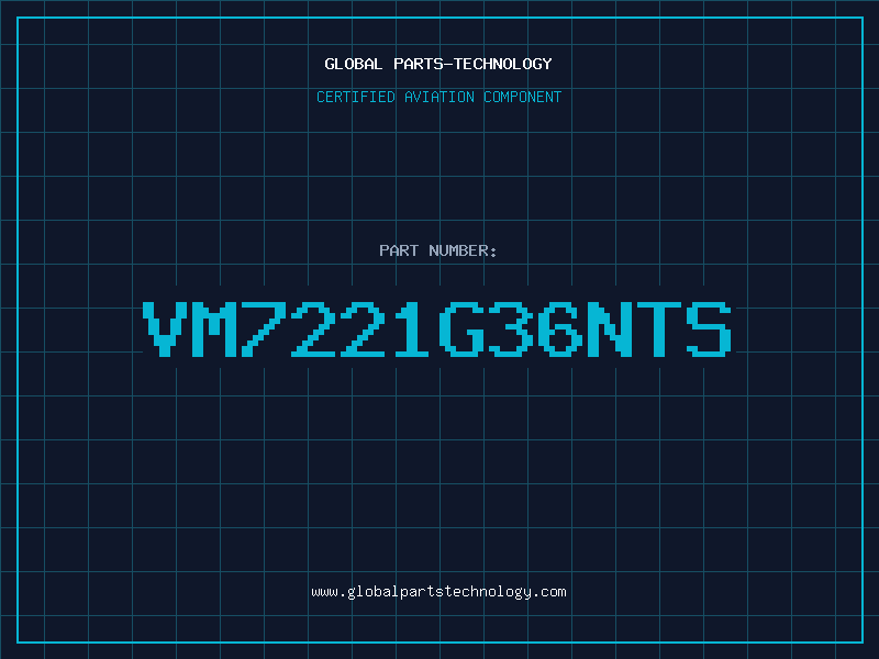 Aviation Part VM7221G36NTS