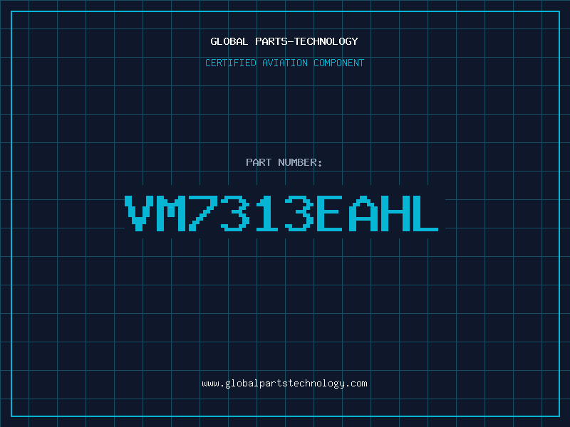 Aviation Part VM7313EAHL