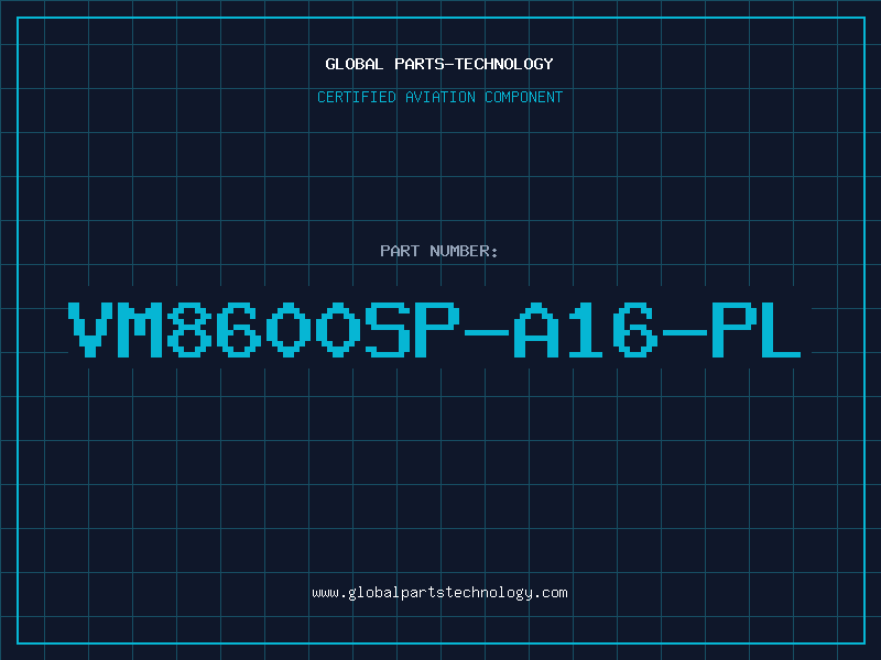Aviation Part VM8600SP-A16-PL