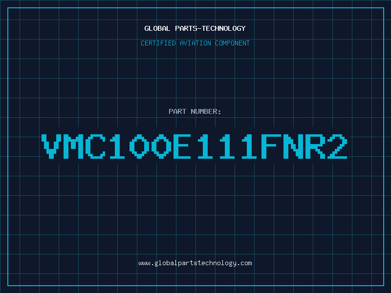 Aviation Part VMC100E111FNR2