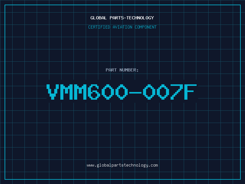 Aviation Part VMM600-007F
