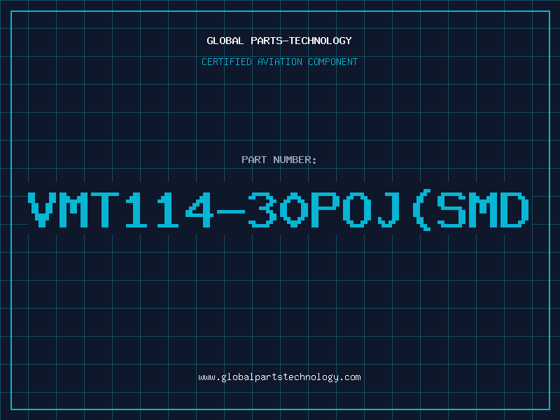 Aviation Part VMT114-30POJ(SMD