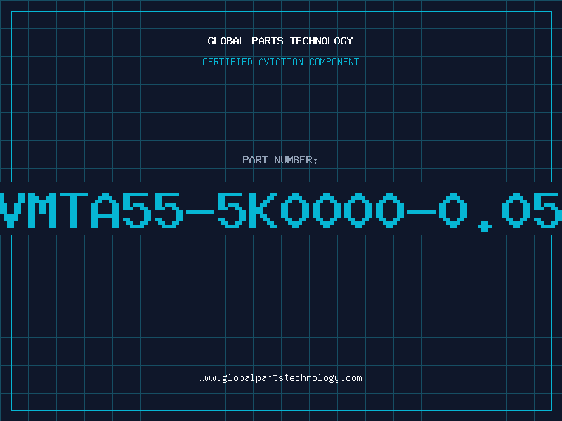Aviation Part VMTA55-5K0000-0.05