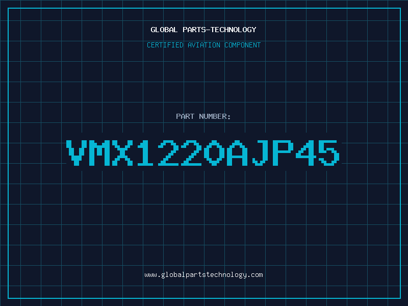 Aviation Part VMX1220AJP45