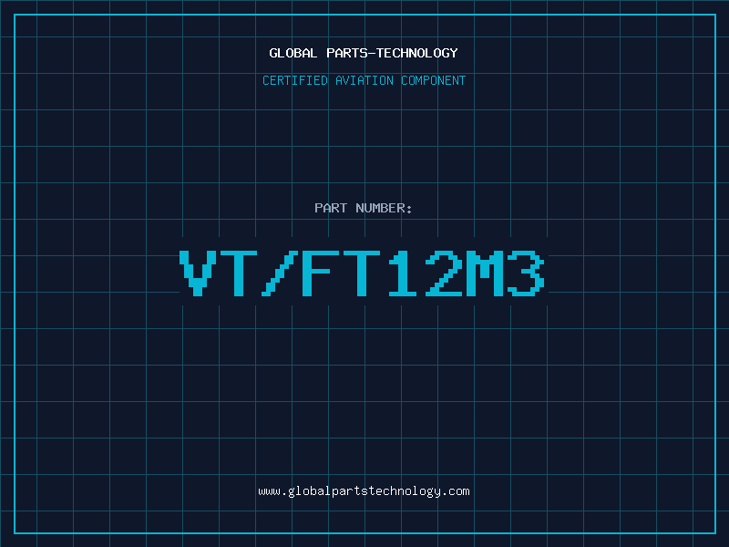 Aviation Part VT/FT12M3