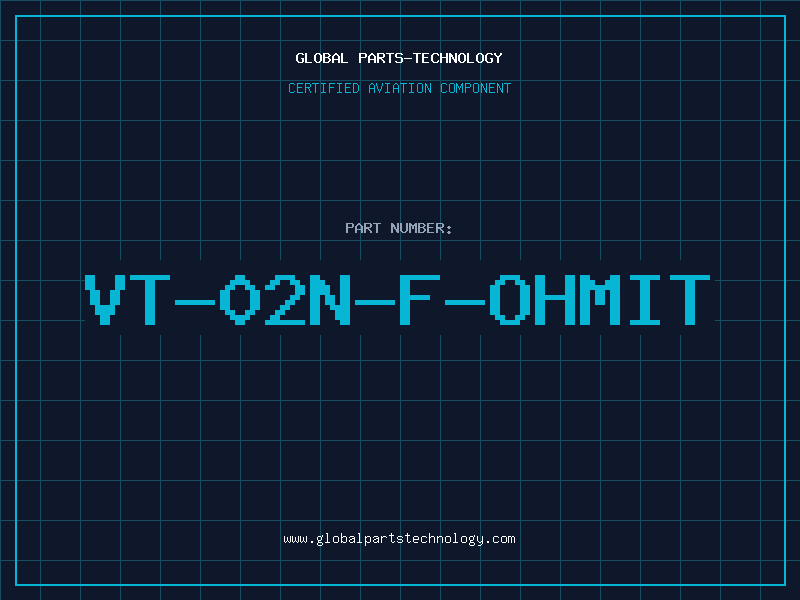 Aviation Part VT-02N-F-OHMIT