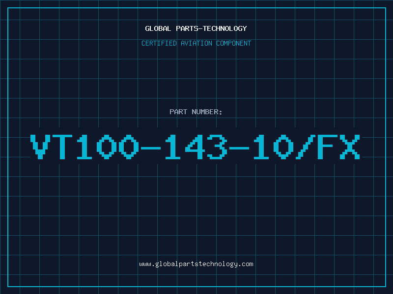 Aviation Part VT100-143-10/FX