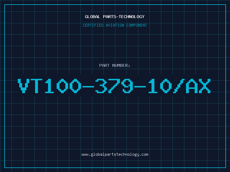 Aviation Part VT100-379-10/AX