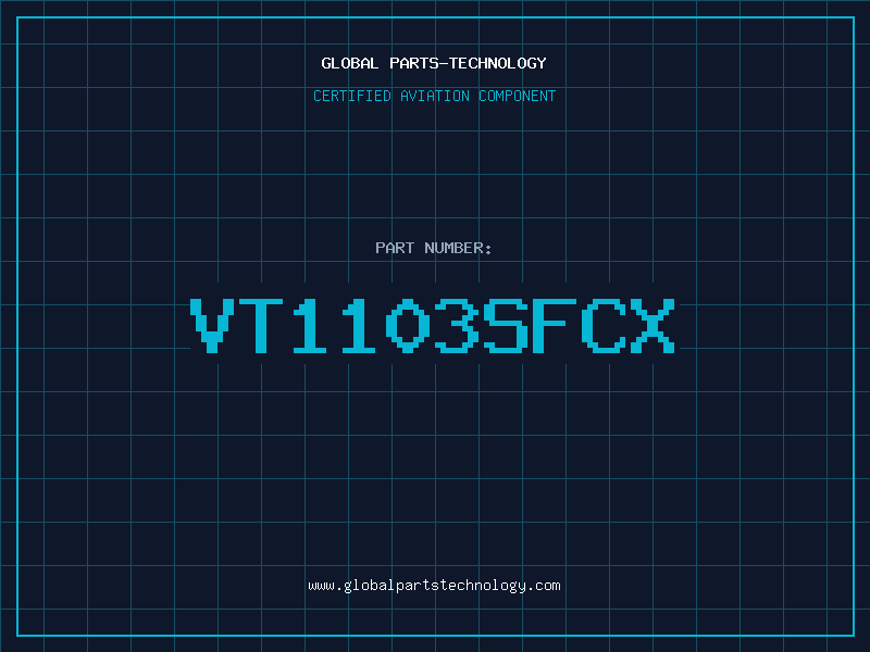 Aviation Part VT1103SFCX