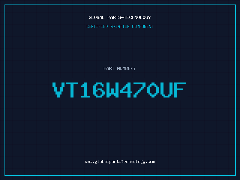 Aviation Part VT16W470UF
