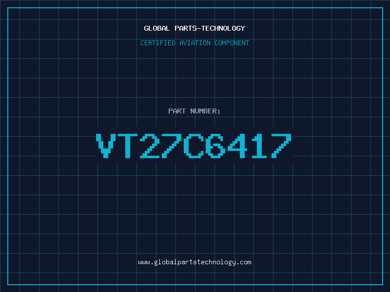 Aviation Part VT27C6417