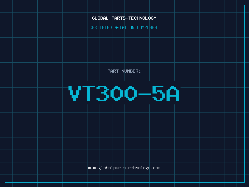 Aviation Part VT300-5A