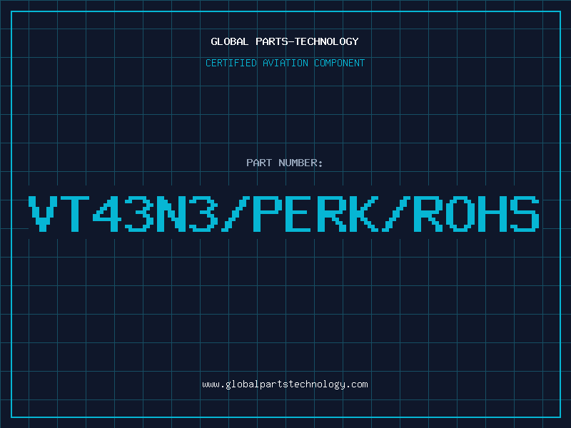 Aviation Part VT43N3/PERK/ROHS