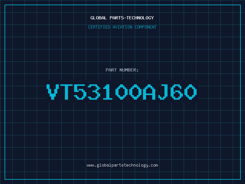 Aviation Part VT53100AJ60