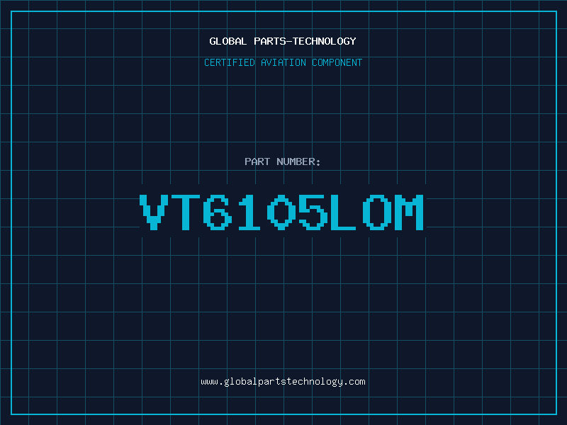 Aviation Part VT6105LOM