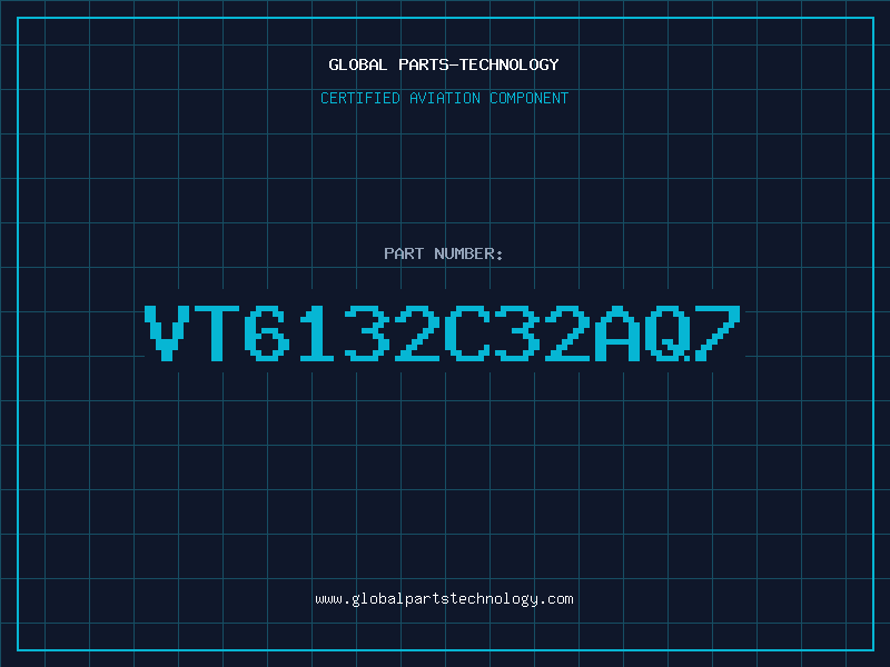 Aviation Part VT6132C32AQ7