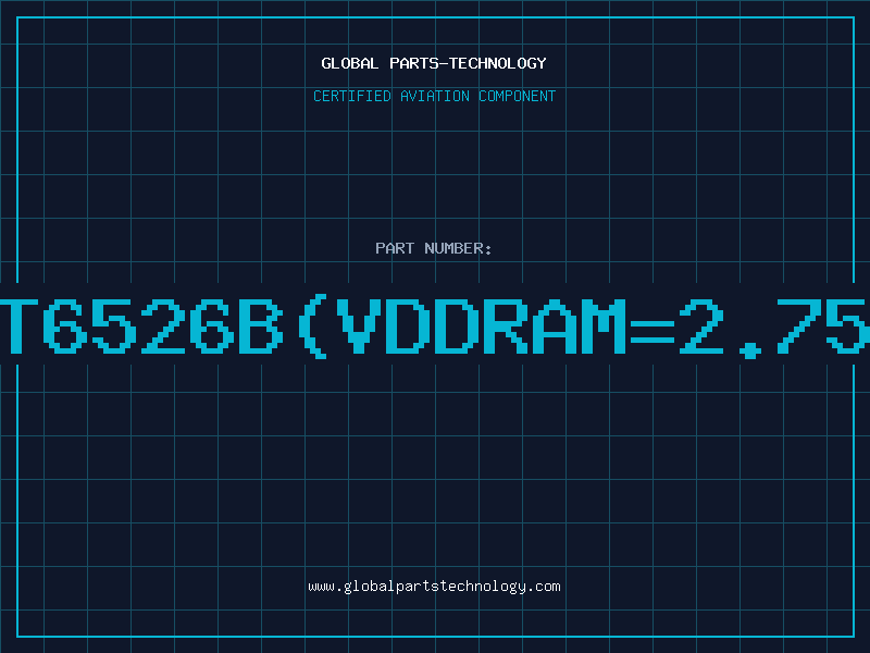 Aviation Part VT6526B(VddRAM=2.75V