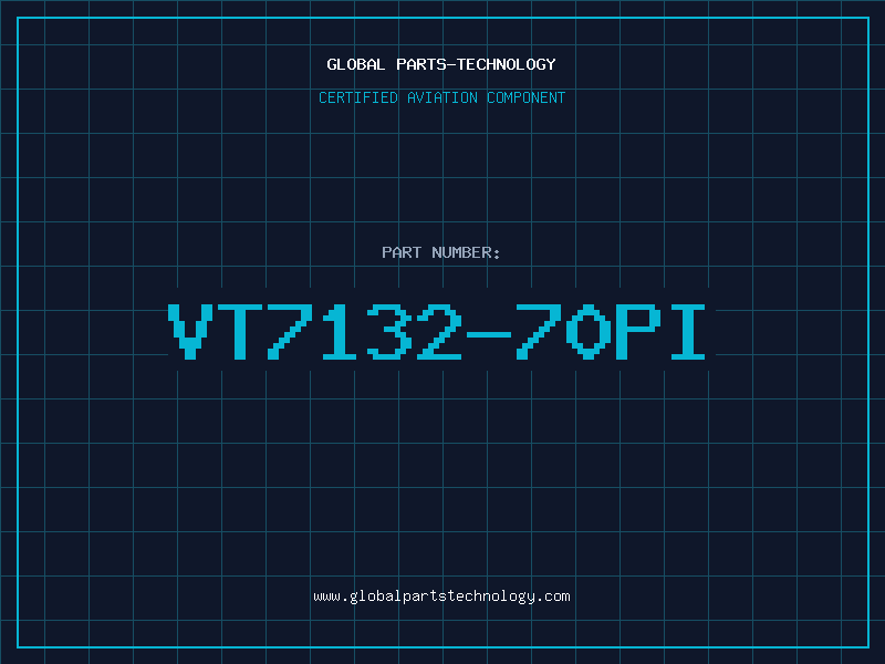 Aviation Part VT7132-70PI