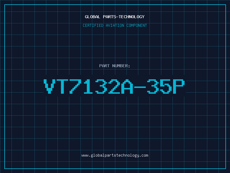 Aviation Part VT7132A-35P