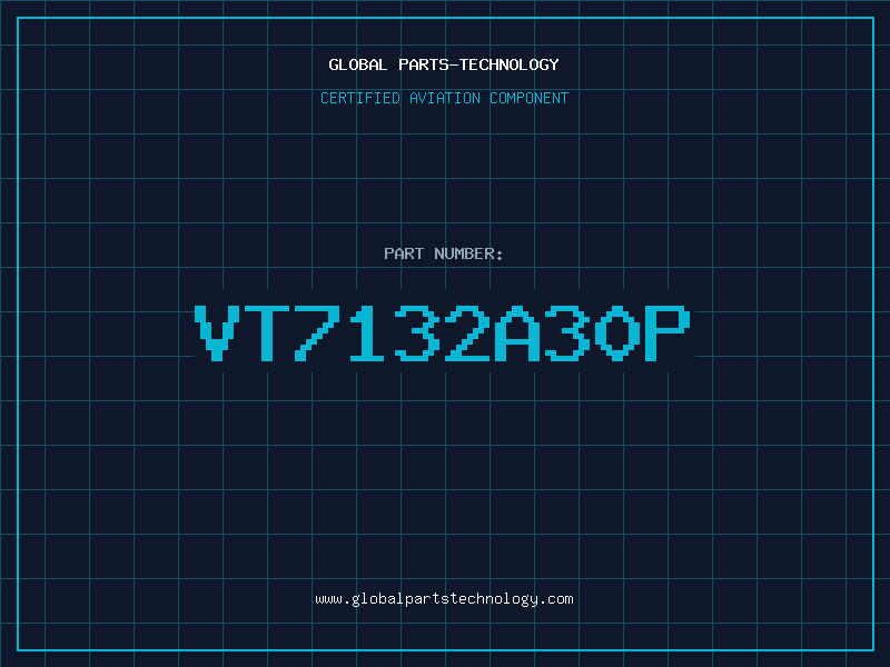 Aviation Part VT7132A30P