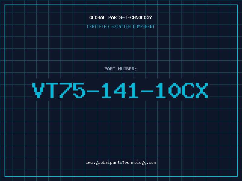 Aviation Part VT75-141-10CX