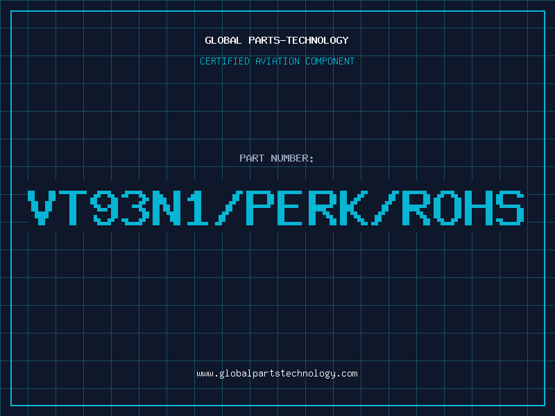 Aviation Part VT93N1/PERK/ROHS