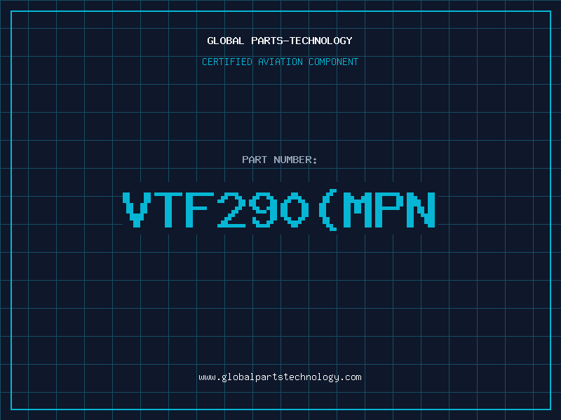 Aviation Part VTF290MPN