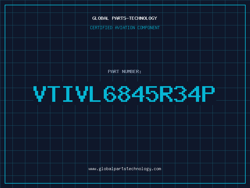 Aviation Part VTIVL6845R34P