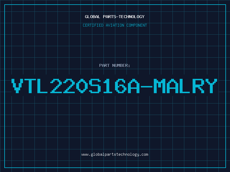 Aviation Part VTL220S16A-MALRY
