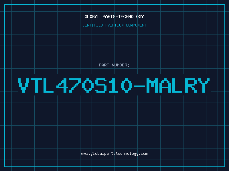 Aviation Part VTL470S10-MALRY