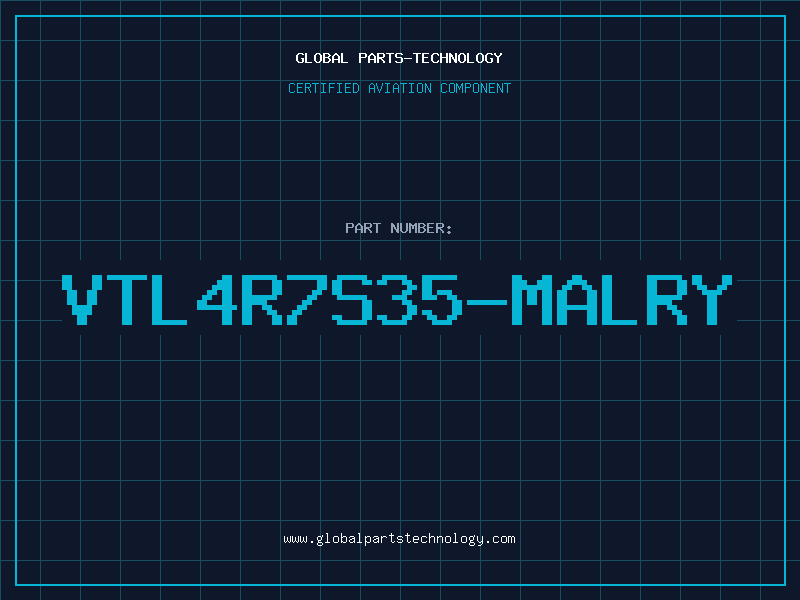 Aviation Part VTL4R7S35-MALRY