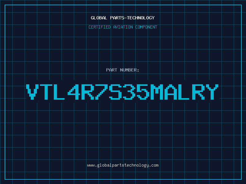 Aviation Part VTL4R7S35MALRY