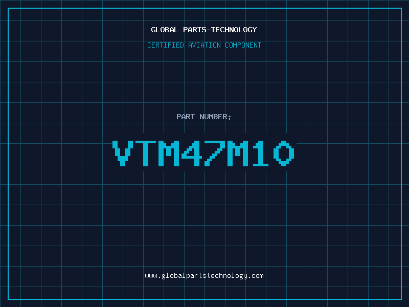 Aviation Part VTM47M10