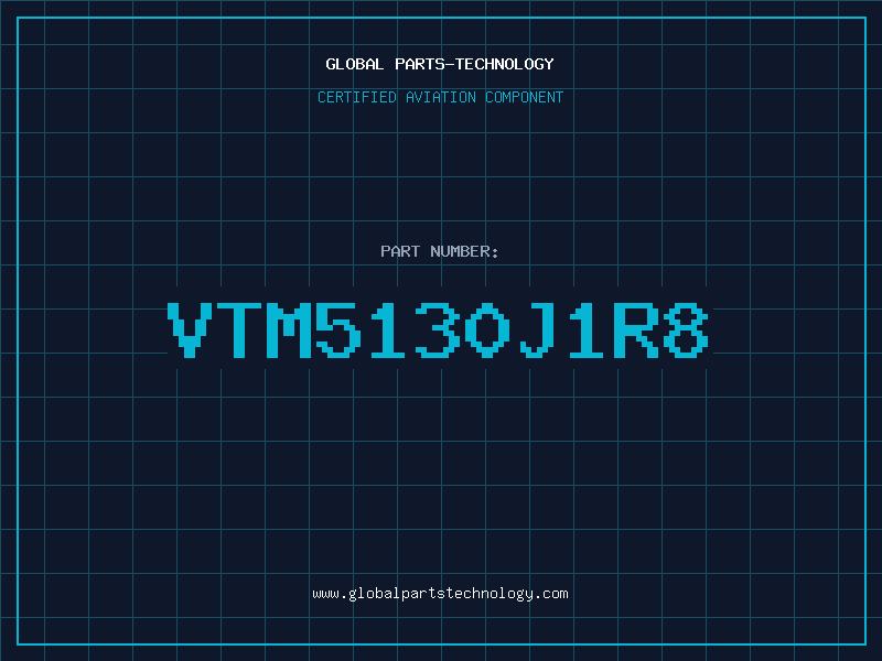 Aviation Part VTM5130J1R8