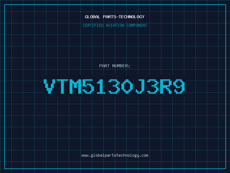 Aviation Part VTM5130J3R9