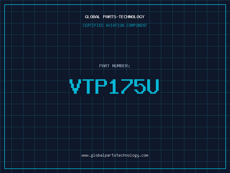 Aviation Part VTP175U