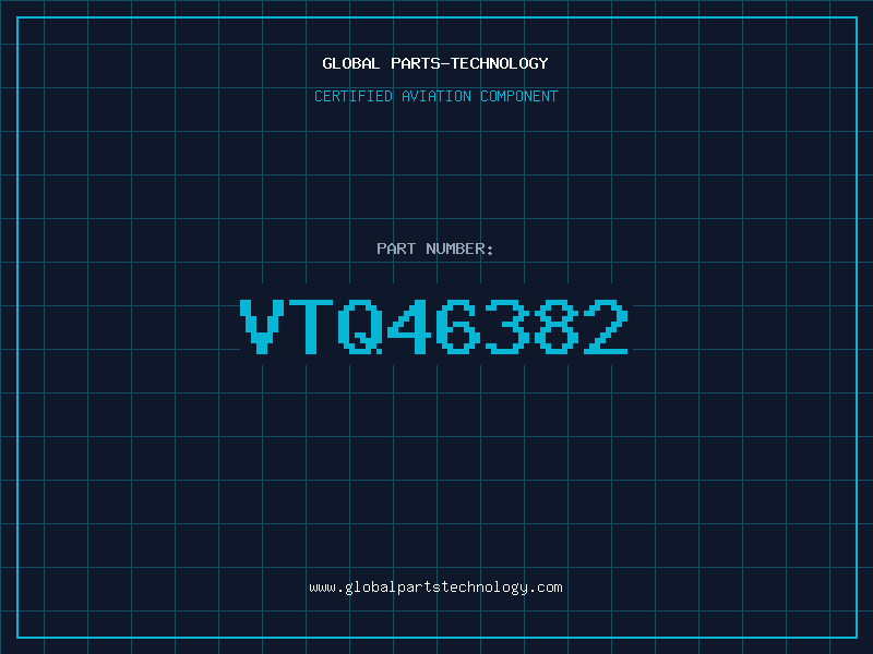 Aviation Part VTQ46382