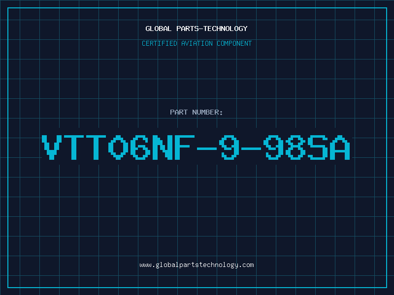 Aviation Part VTT06NF-9-98SA