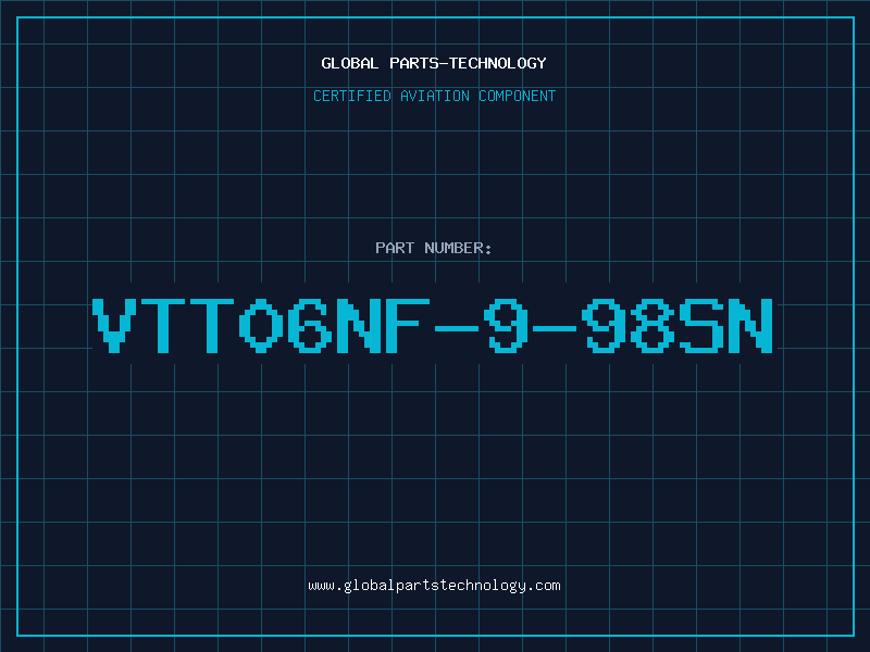 Aviation Part VTT06NF-9-98SN