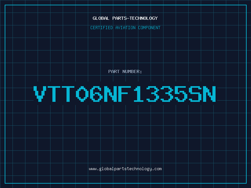 Aviation Part VTT06NF1335SN